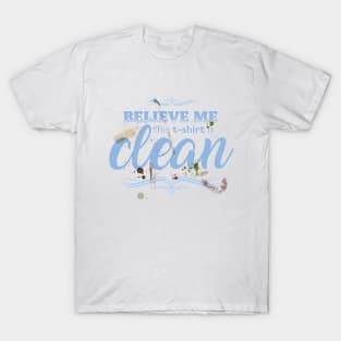 Believe Me T-Shirt